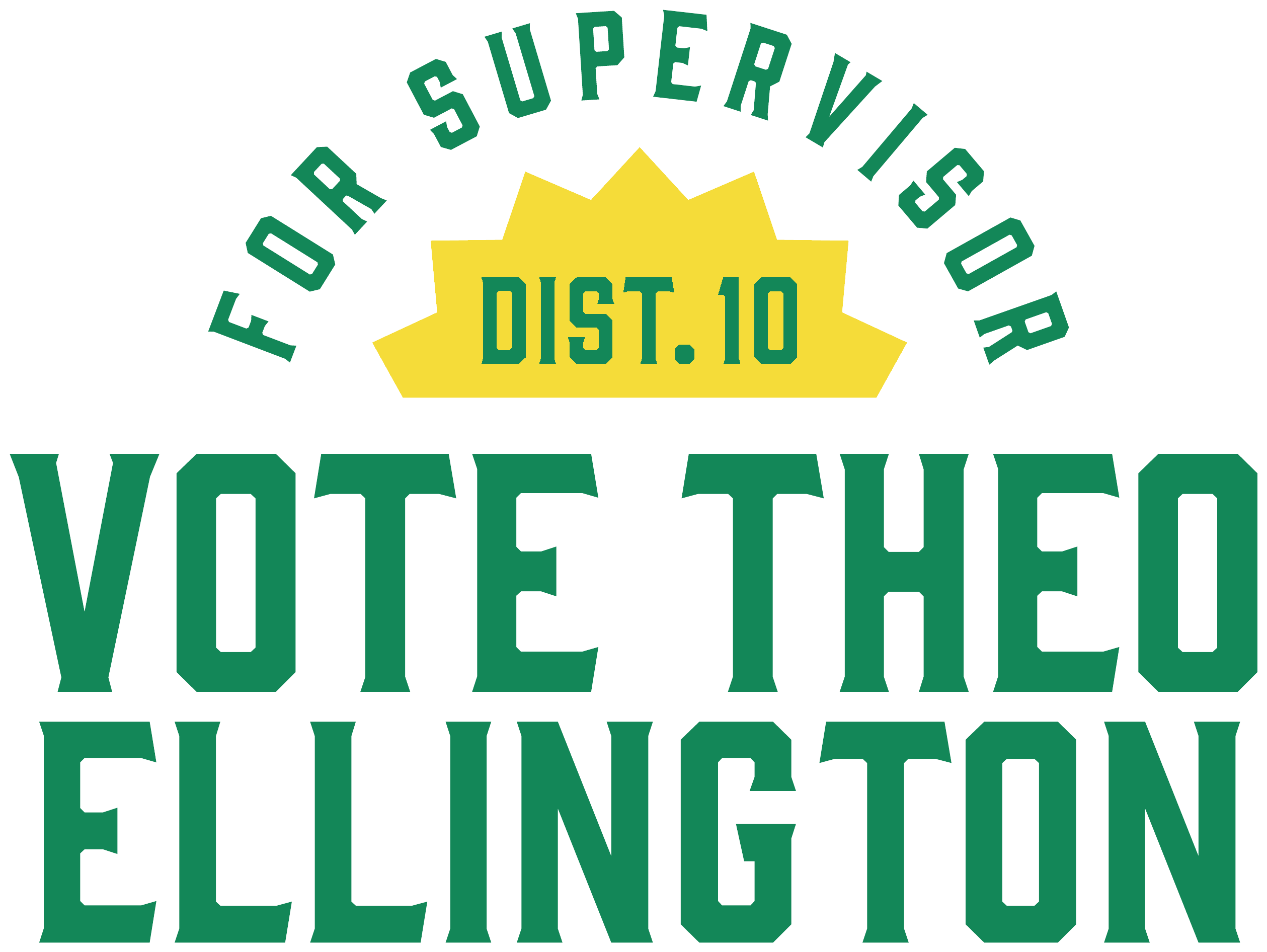 Vote Theo Ellington for Supervisor, District 10